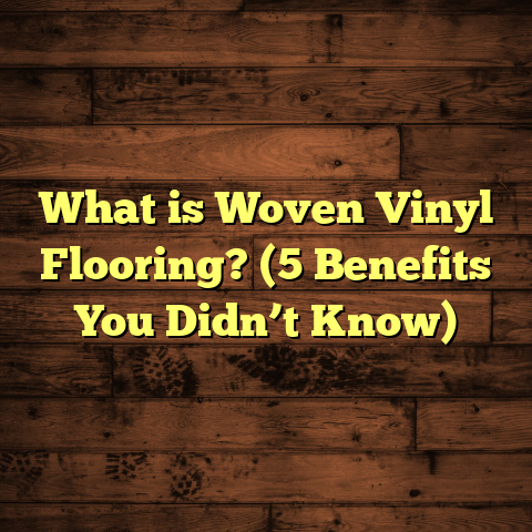 What is Woven Vinyl Flooring? (5 Benefits You Didn’t Know)
