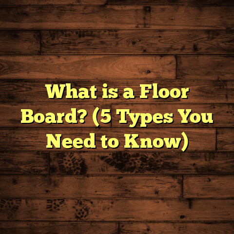 What is a Floor Board? (5 Types You Need to Know)