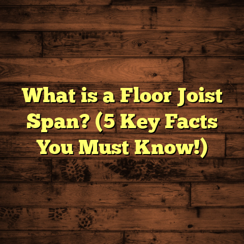 What is a Floor Joist Span? (5 Key Facts You Must Know!)