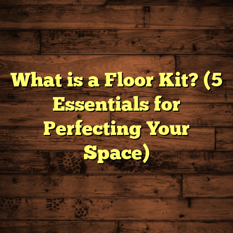 What is a Floor Kit? (5 Essentials for Perfecting Your Space)