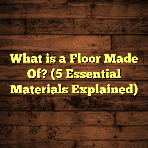 What is a Floor Made Of? (5 Essential Materials Explained)