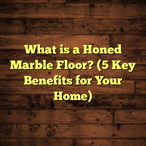 What is a Honed Marble Floor? (5 Key Benefits for Your Home)