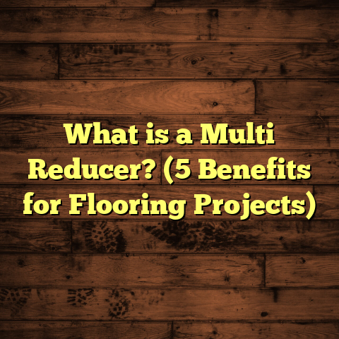 What is a Multi Reducer? (5 Benefits for Flooring Projects)