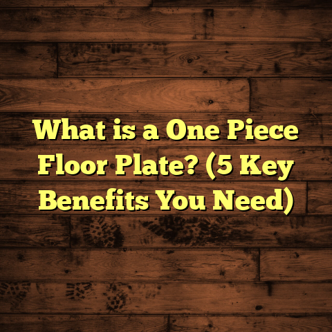 What is a One Piece Floor Plate? (5 Key Benefits You Need)