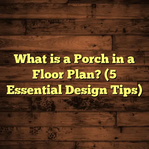 What is a Porch in a Floor Plan? (5 Essential Design Tips)