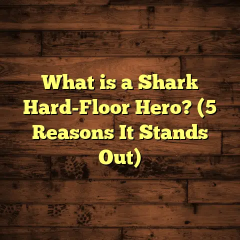 What is a Shark Hard-Floor Hero? (5 Reasons It Stands Out)