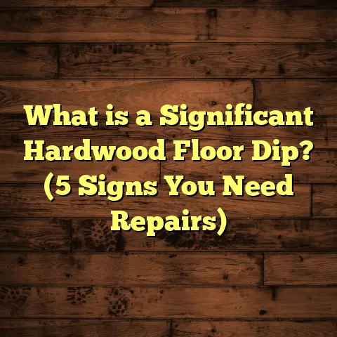 What is a Significant Hardwood Floor Dip? (5 Signs You Need Repairs)
