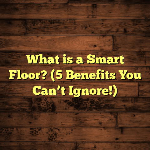 What is a Smart Floor? (5 Benefits You Can’t Ignore!)