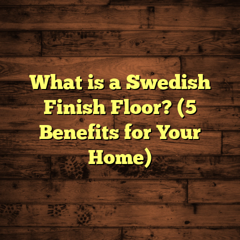 What is a Swedish Finish Floor? (5 Benefits for Your Home)