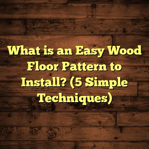 What is an Easy Wood Floor Pattern to Install? (5 Simple Techniques)