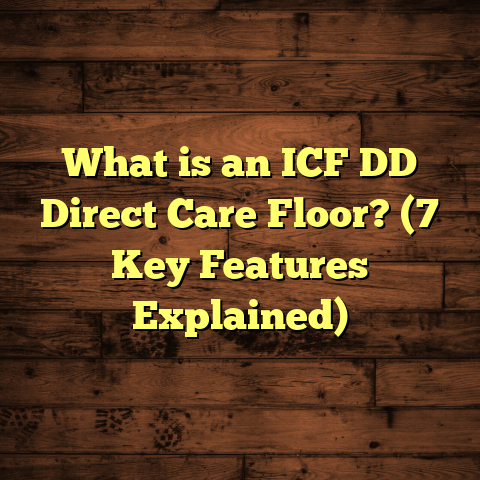What is an ICF DD Direct Care Floor? (7 Key Features Explained)