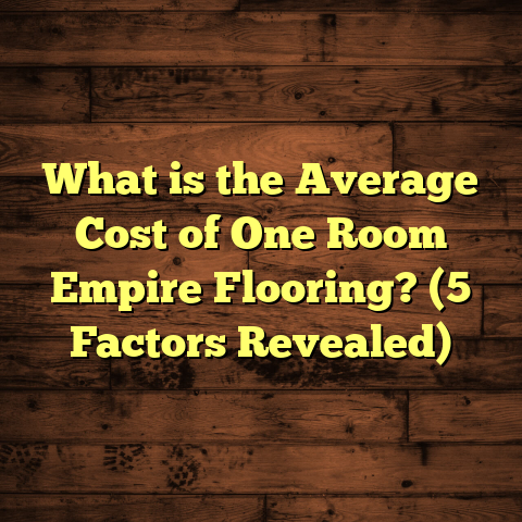 What is the Average Cost of One Room Empire Flooring? (5 Factors Revealed)