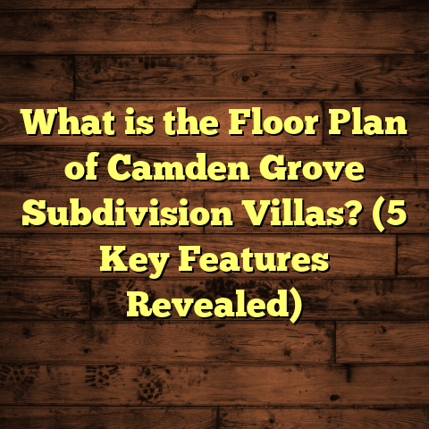 What is the Floor Plan of Camden Grove Subdivision Villas? (5 Key Features Revealed)