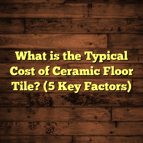 What is the Typical Cost of Ceramic Floor Tile? (5 Key Factors)